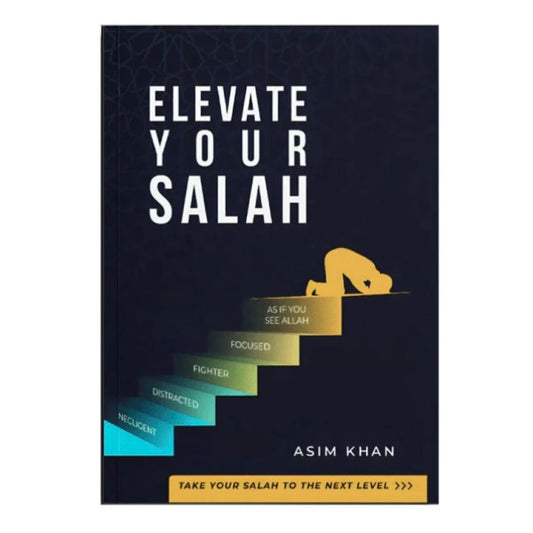 Elevate Your Salah