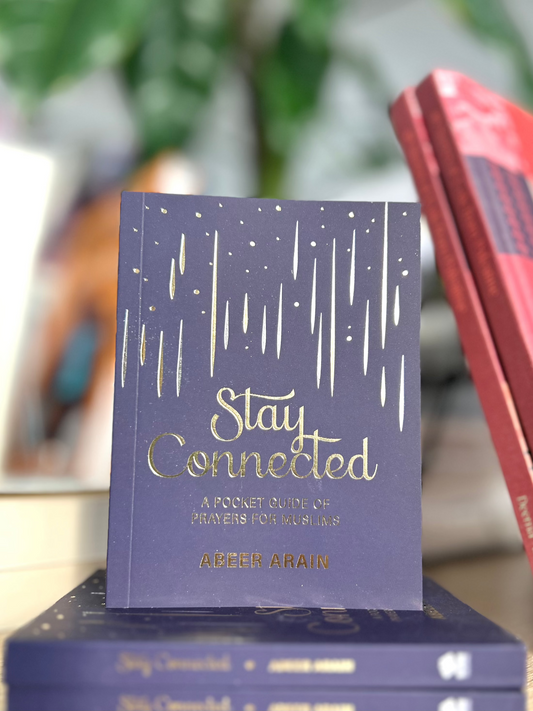 Stay Connected: A Pocket Guide of Prayers for Muslims