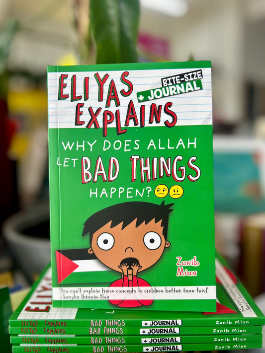 Eliyas Explains: Why Does Allah Let Bad Things Happen?