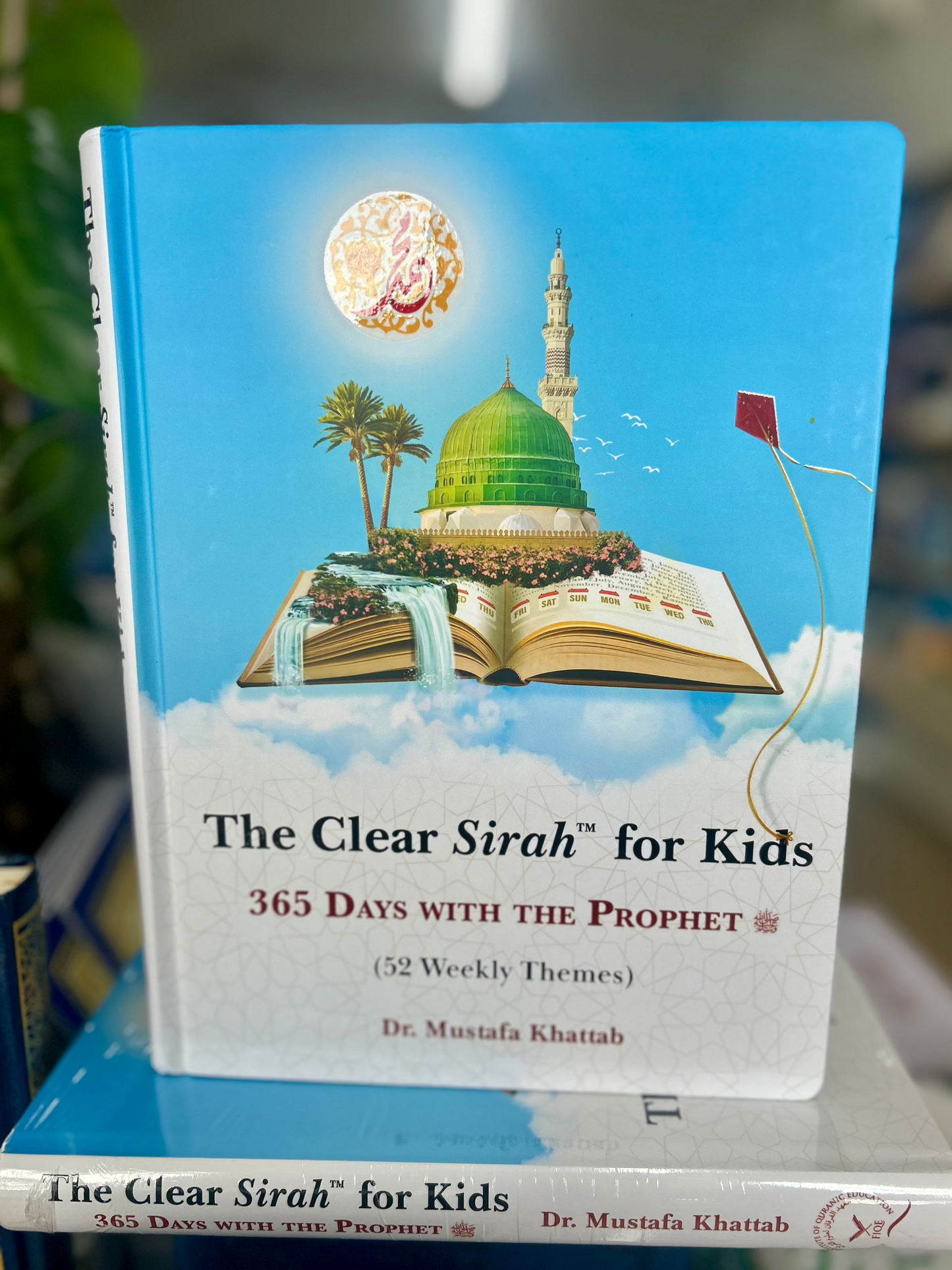 The Clear Sirah For Kids - 365 Days With The Prophet ﷺ