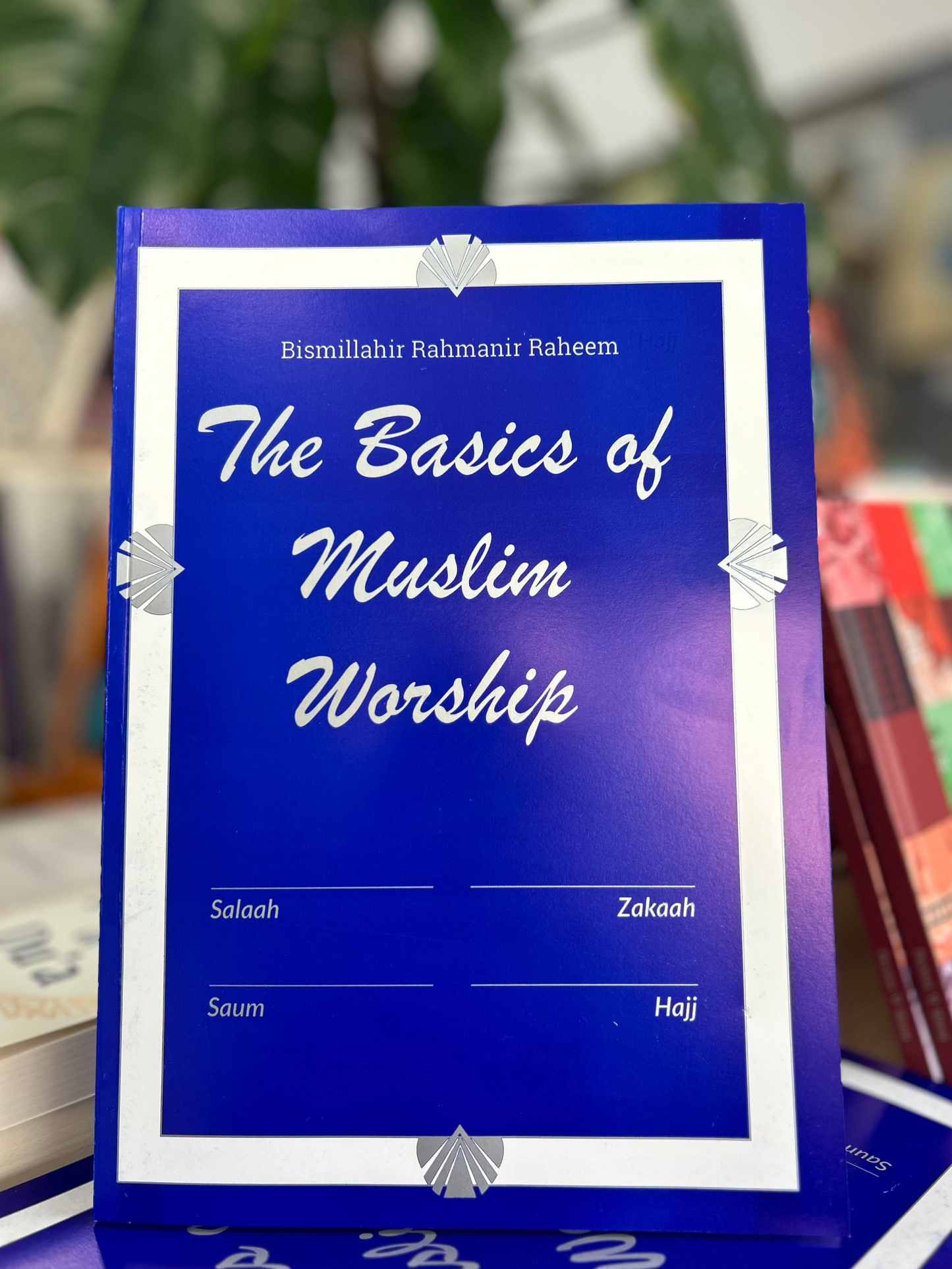 The Basics of Muslim Worship