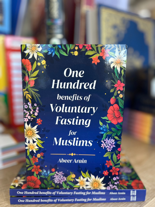 One Hundred Benefits of Voluntary Fasting for Muslims