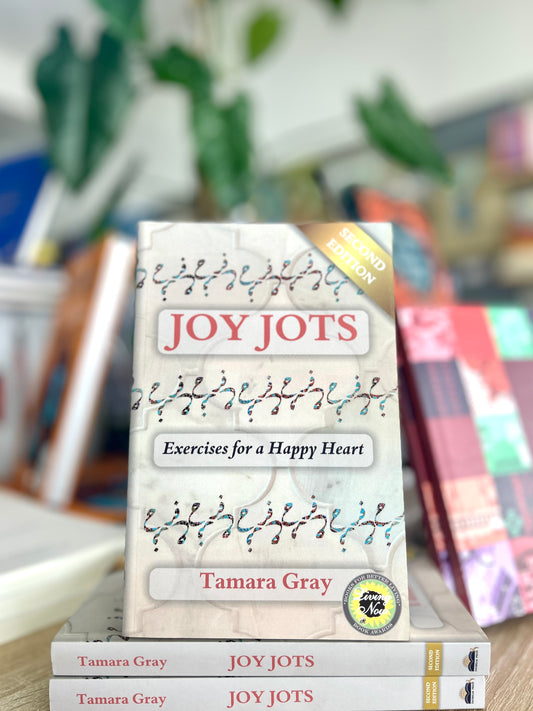 Joy Jots : Exercises for a Happy Heart (Second Edition)