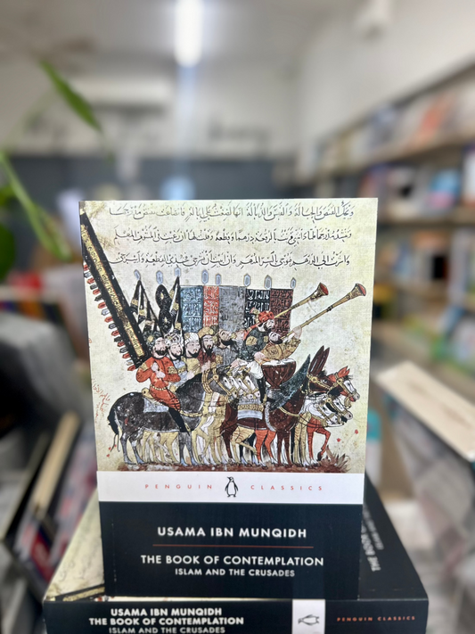 The Book of Contemplation: Islam and the Crusades