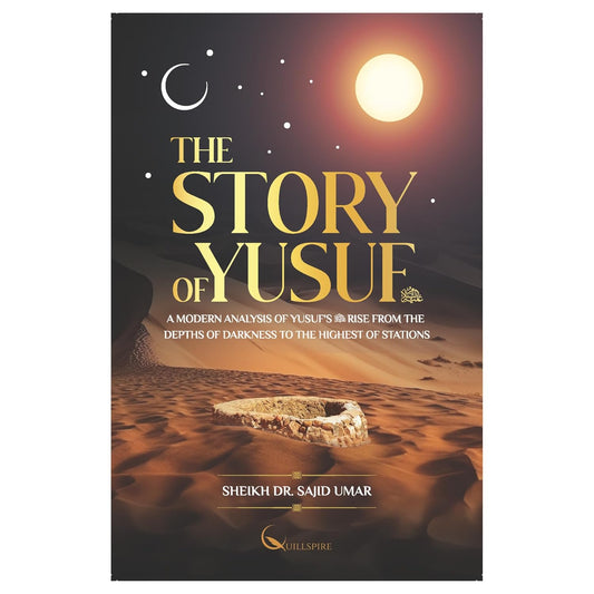 The Story of Yusuf عَلَيْهِ ٱلسَّلَامُ